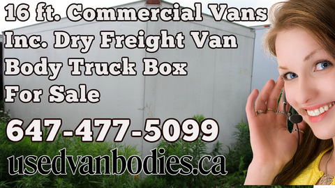 Commercial Vans Inc. 16 Ft. Dry Freight Truck Body Van Box For Sale Toronto Ontario.