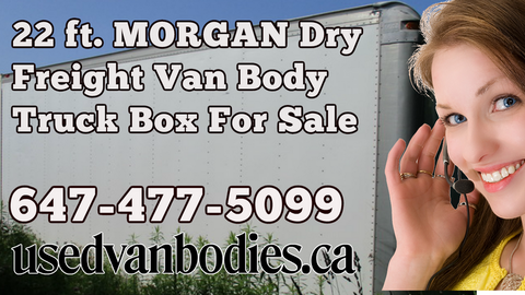 MORGAN 22 Ft. Dry Freight Truck Body Van Box For Sale Toronto Ontario.